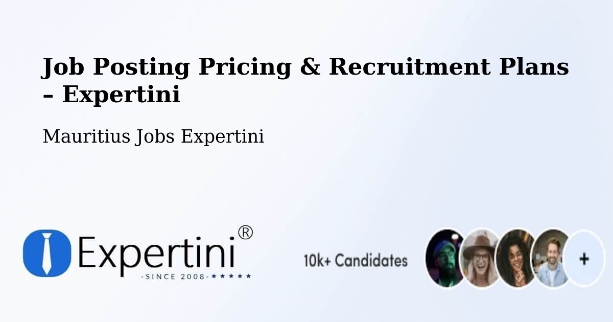 Job Posting Pricing & Recruitment Plans – Beau Vallon - Beau Vallon, Mauritius Jobs Expertini